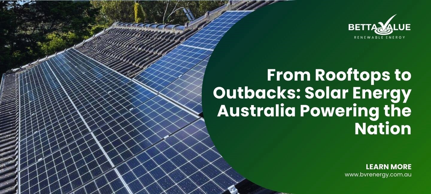 Solar Energy Australia: Powering from Rooftops to Outbacks