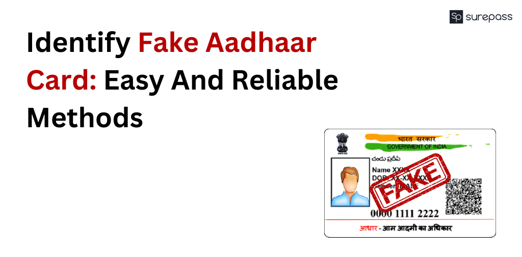 Identify Fake Aadhar Card: Easy And Reliable Methods - SurePass