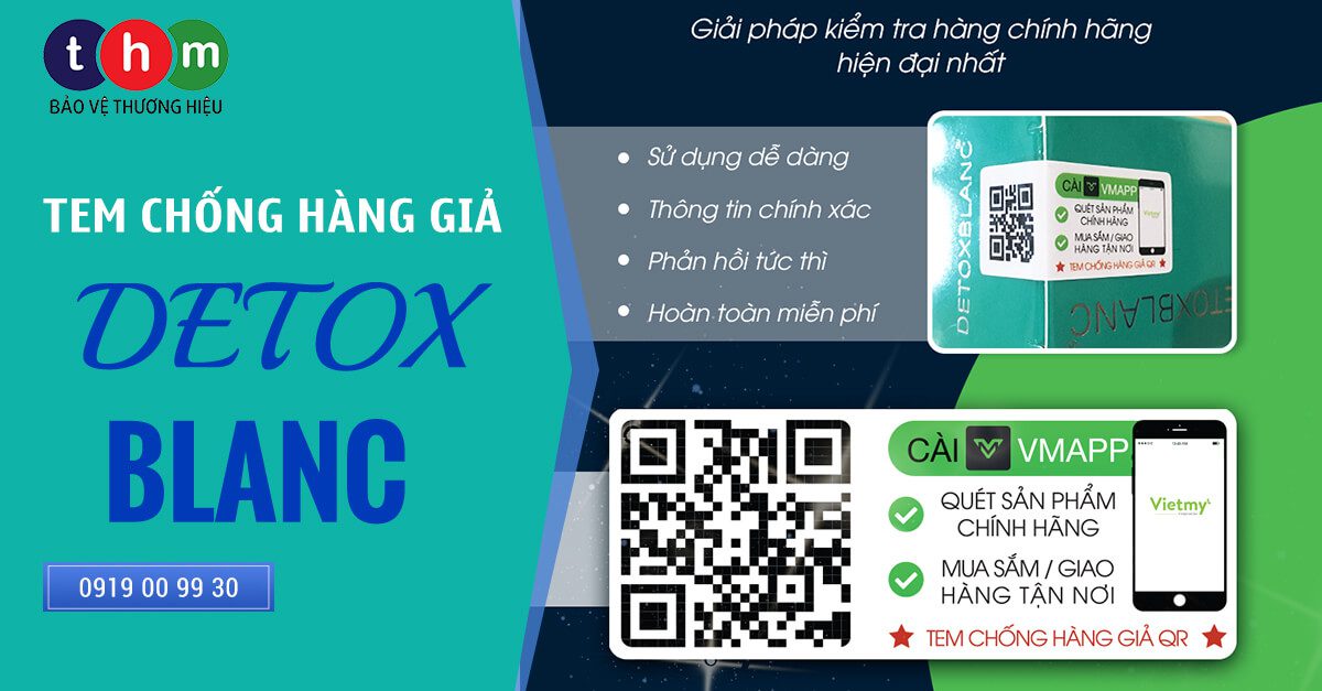 Hướng dẫn kiểm tra Tem chống hàng giả của Detox Blanc