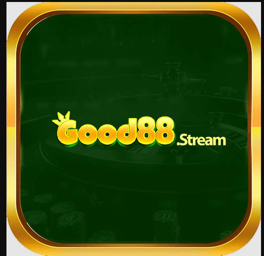 Good88 stream