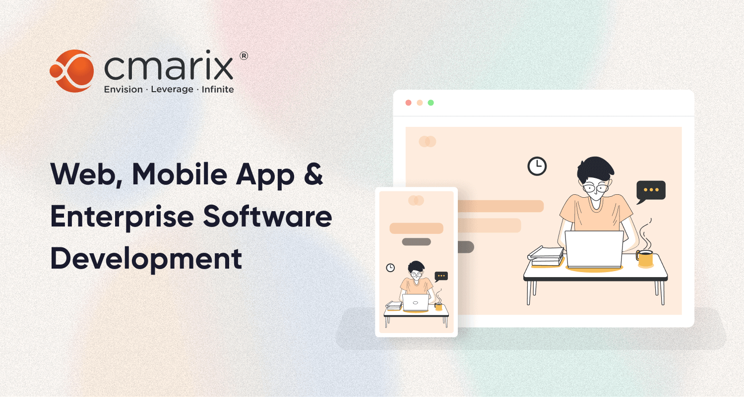 Custom Software, Web & App Development Company - CMARIX