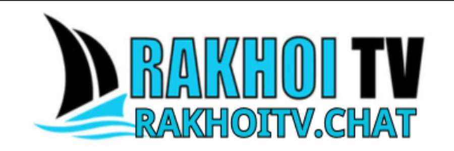 RAKHOITV Xem Bóng Đá Trực Tiếp Sắc Nét Tại Rakhoi TV