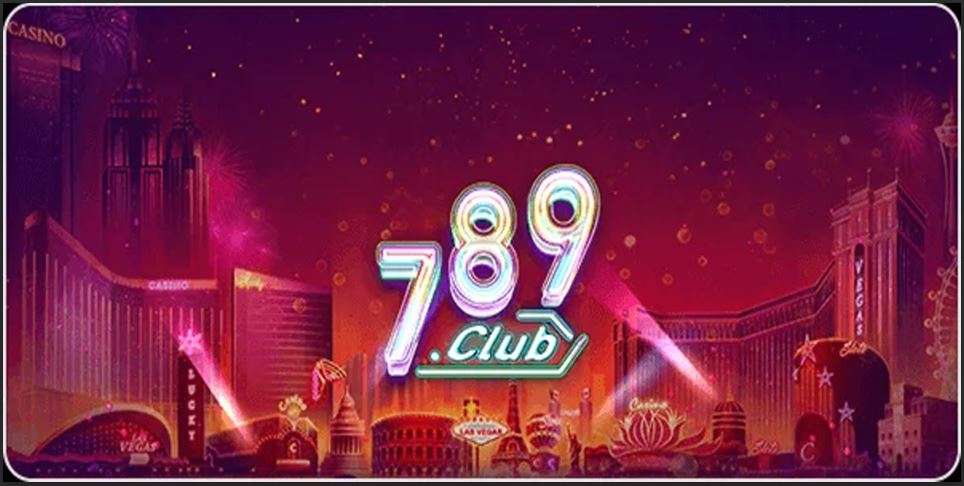 789 Club Sòng Bài Uy Tín