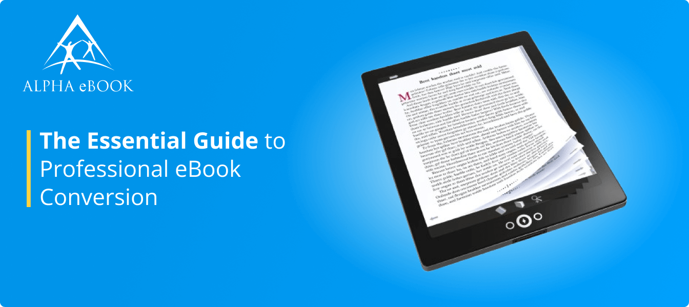 The Essential Guide to Professional eBook Conversion