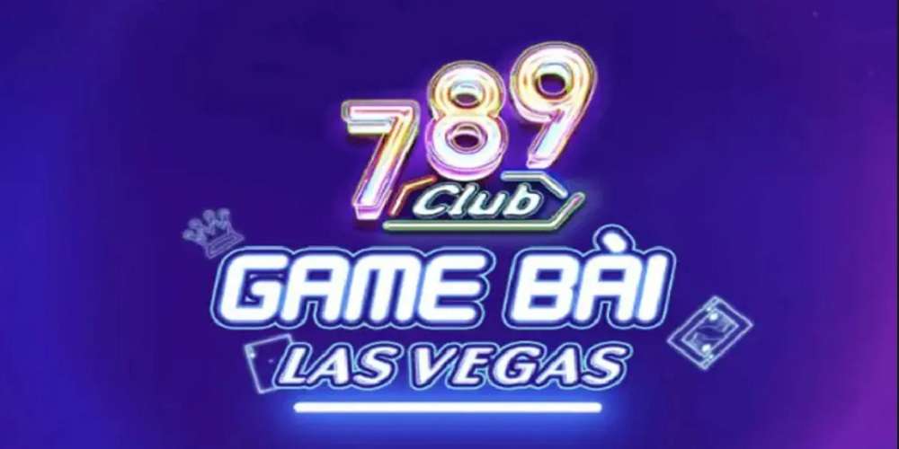 789Club  Sân Chơi Cá Cược Hàng Đ