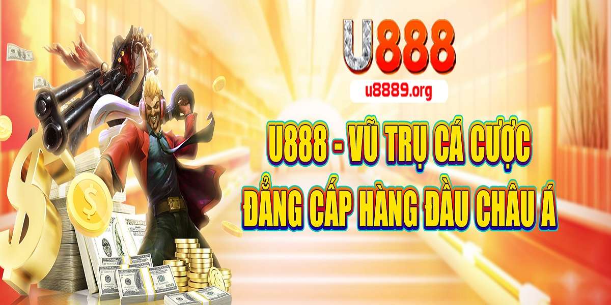 U888 Vũ trụ cá cược hàng đầu châu Á